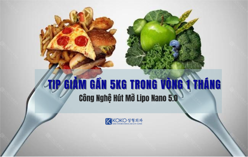 Tip giảm gần 5kg trong vòng 1 tháng